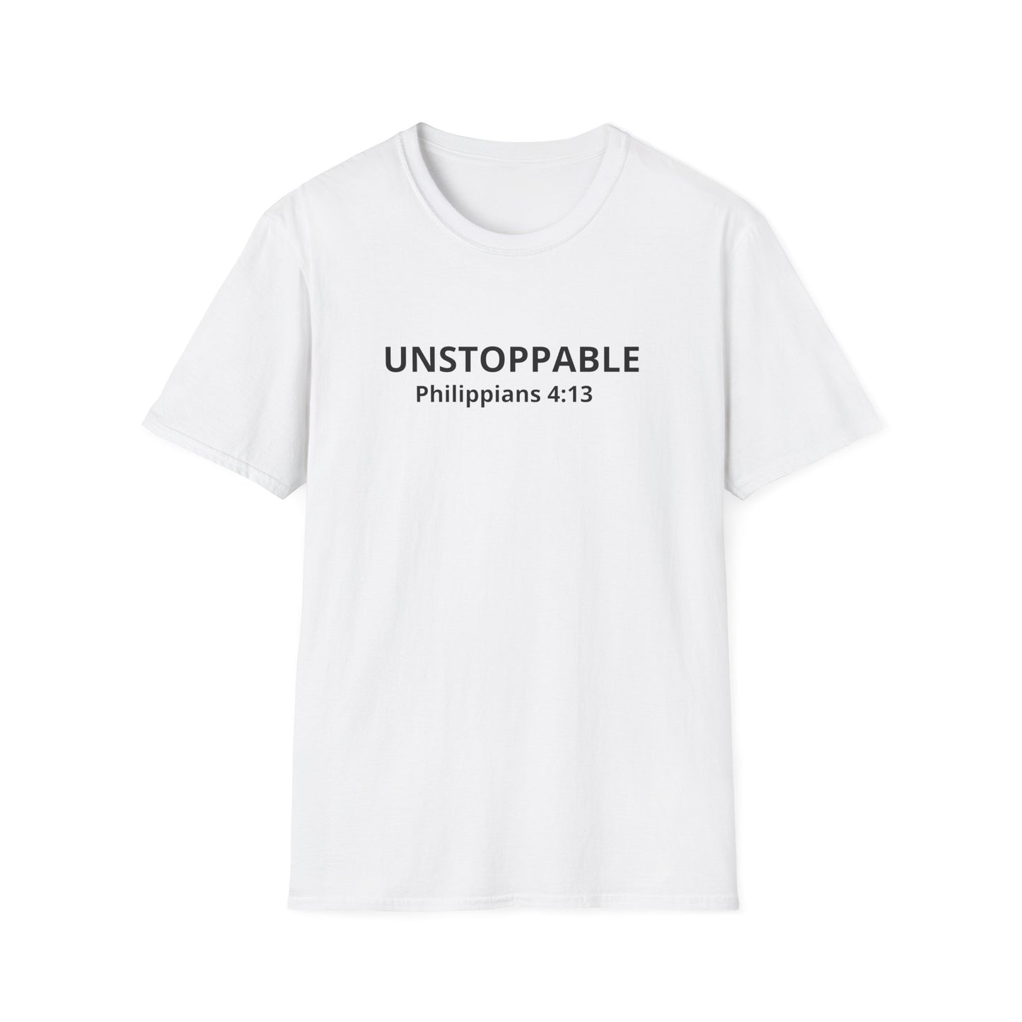 Unstoppable, Philippians 4:13 T-Shirt- Unstoppable Faith