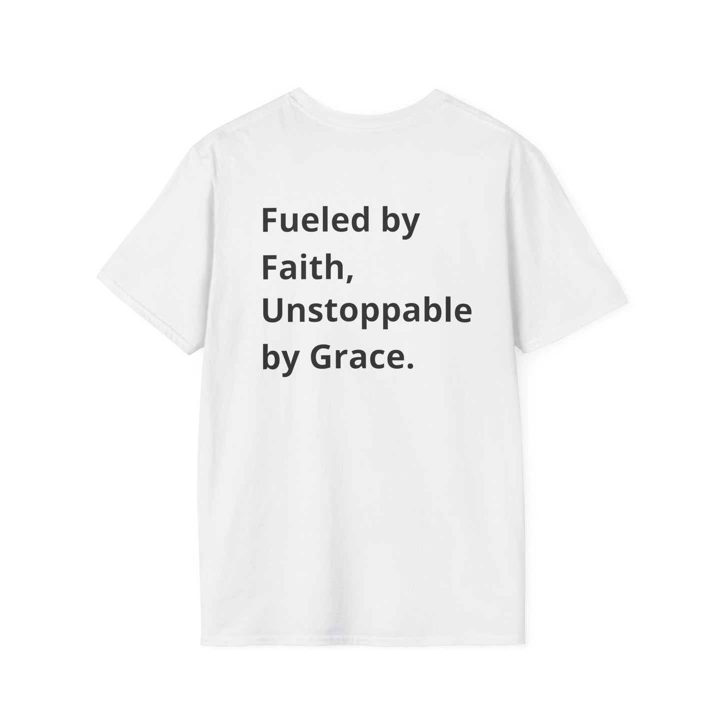 Unstoppable, Philippians 4:13 T-Shirt - Fueled by Faith, Unstoppable by Grace.