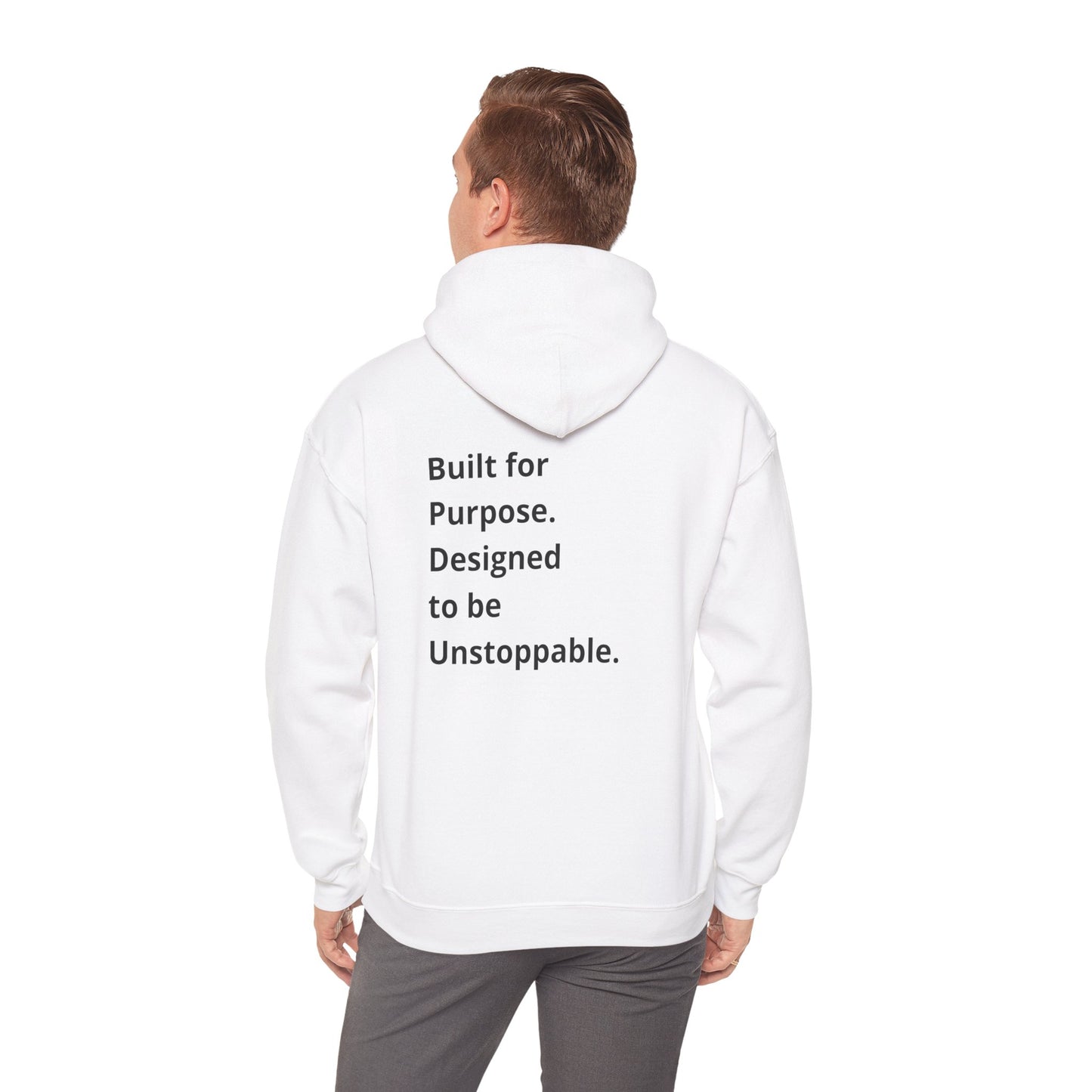 Built for Purpose. Designed to be Unstoppable, Hoodie