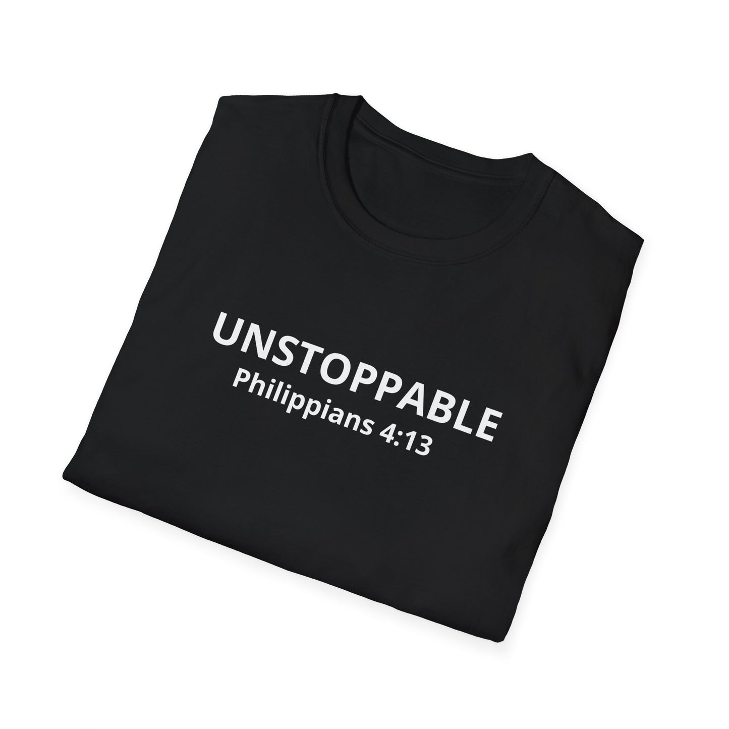 Unstoppable, Philippians 4:13 T-Shirt- Built for Purpose. Designed to be Unstoppable.