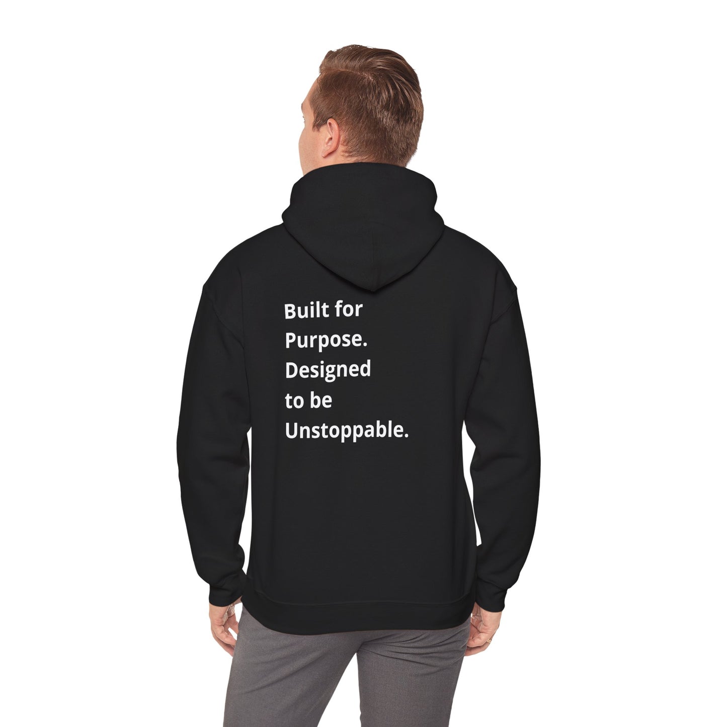 Built for Purpose. Designed to be Unstoppable, Hoodie