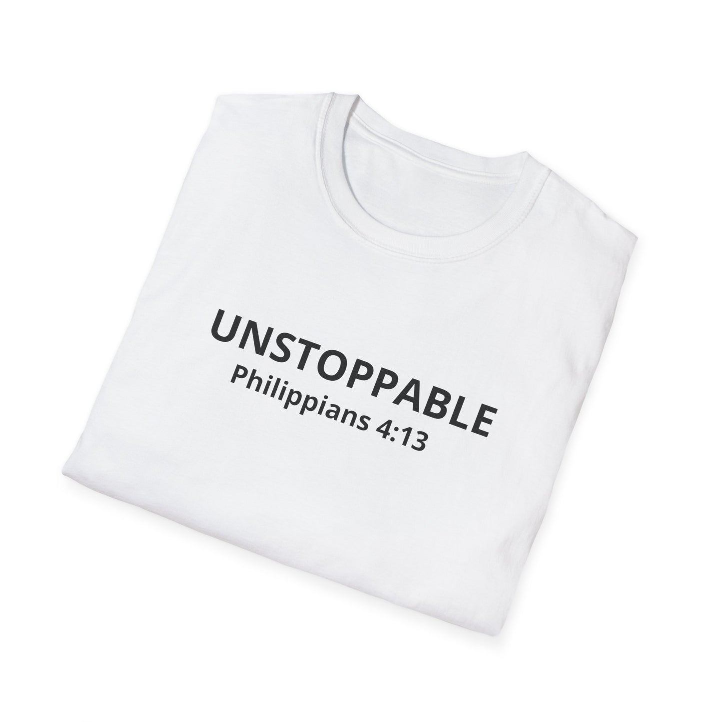 Unstoppable, Philippians 4:13 T-Shirt- Unstoppable Faith
